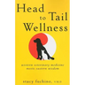 Head to Tail Wellness: Western Veterinary Medicine Meets Eastern Wisdom