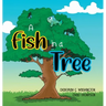 A Fish in a Tree: A Children's Rhyming Story