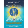 Awakening the Avatar Within: A Roadmap to Uncover Your Superpowers, Upgrade Your Body and Uplift Humanity