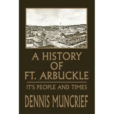 A History of Ft. Arbuckle: It's People and Times
