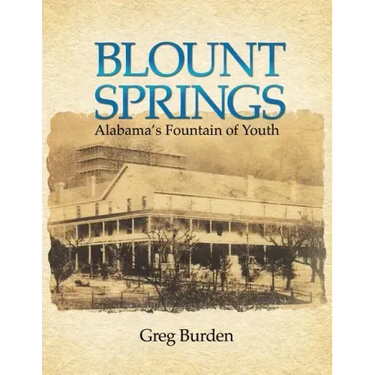 Blount Springs: Alabama's Fountain of Youth