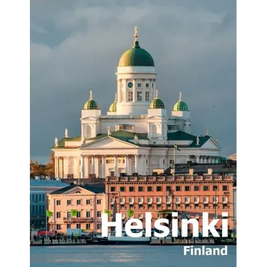 Helsinki Finland: Coffee Table Photography Travel Picture Book Album Of A City in Northern Europe Large Size Photos Cover