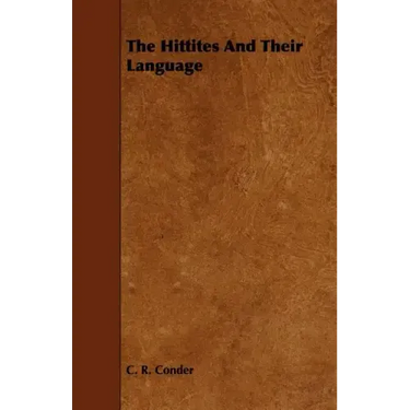 The Hittites and Their Language