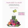 From Seed to Salad: A Step-By-Step Manual for Backyard Gardening