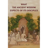 What the Ancient Wisdom Expects of Its Disciples