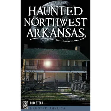 Haunted Northwest Arkansas
