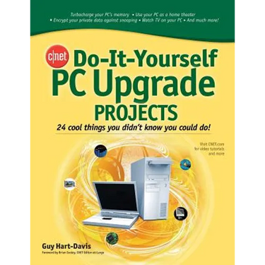 Cnet Do-It-Yourself PC Upgrade Projects