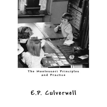 The Montessori Principles and Practice