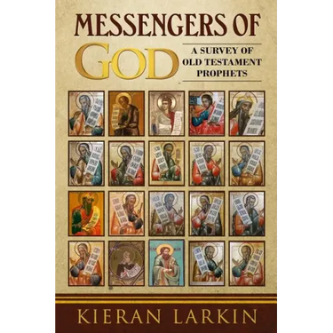 Messengers of God: A Survey of Old Testament Prophets