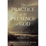 Practice of the Presence of God: Brother Lawrence of the Resurrection