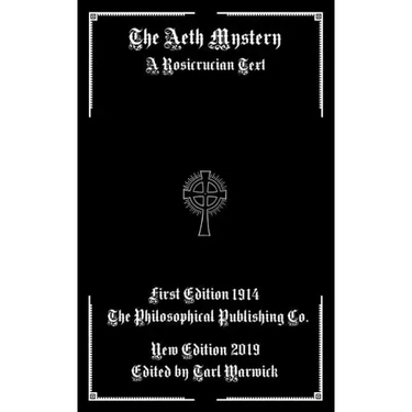 The Aeth Mystery: A Rosicrucian Text