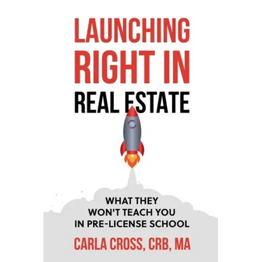 Launching Right in Real Estate: What They Won't Teach You in Pre-License School