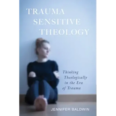Trauma-Sensitive Theology
