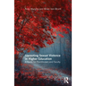 Uprooting Sexual Violence in Higher Education: A Guide for Practitioners and Faculty