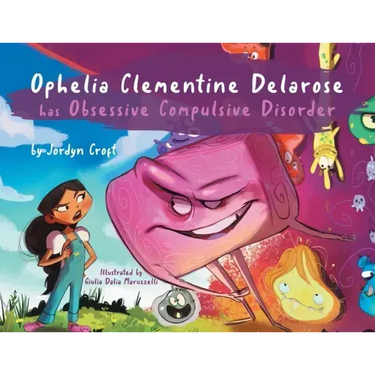 Ophelia Clementine Delarose has Obsessive Compulsive Disorder