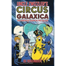 Uncle Zwizzler's Circus Galaxica: The Greatest Show in the Galaxy