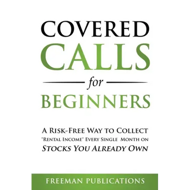 Covered Calls for Beginners: A Risk-Free Way to Collect "Rental Income" Every Single Month on Stocks You Already Own