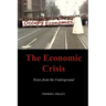 The Economic Crisis: Notes from the Underground