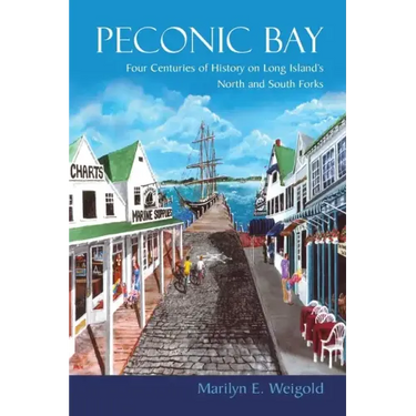 Peconic Bay: Four Centuries of History on Long Island's North and South Forks