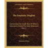 The Emphatic Diaglott: Containing the Greek Text of What Is Commonly Styled the New Testament Part 2