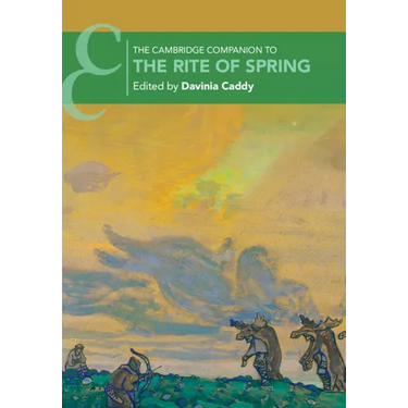 The Cambridge Companion to The Rite of Spring
