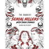 The Darkest Serial killers with their stories: Coloring book for adults