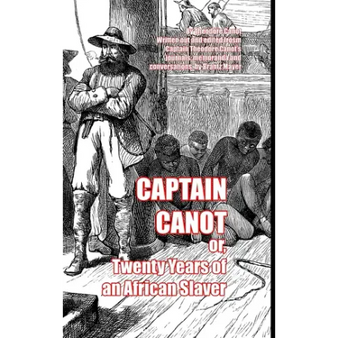 Captain Canot: or, Twenty Years of an African Slaver
