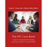 The IMC Case Book: Cases in Integrated Marketing Communications, Second Edition