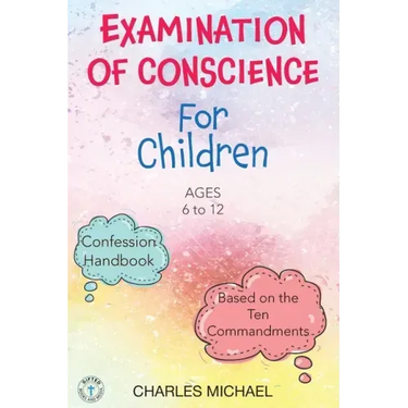 Examination of Conscience: For Children (Ages 6 to 12)