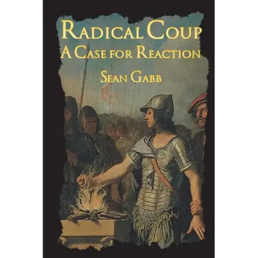 Radical Coup: A Case for Reaction