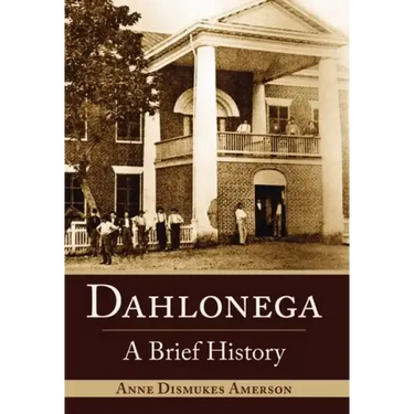 Dahlonega: A Brief History