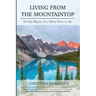 Living from the Mountaintop