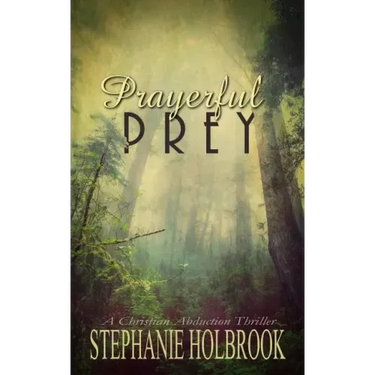 Prayerful Prey: A Christian Abduction Thriller