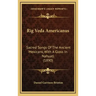 Rig Veda Americanus: Sacred Songs Of The Ancient Mexicans, With A Gloss In Nahuatl (1890)