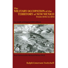 The Military Occupation of the Territory of New Mexico from 1846 to 1851: Facsimile of Original 1909 Edition