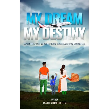 My Dream My Destiny: Great Rewards come to those who Overcomes Obstacles