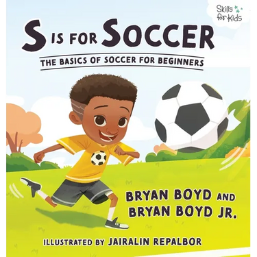 S is for Soccer: The Basics of Soccer for Beginners