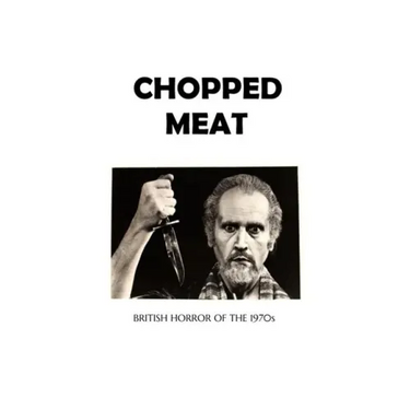 Chopped Meat: British Horror of the 1970s