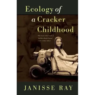 Ecology of a Cracker Childhood