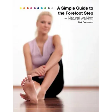 A Simple Guide to the Forefoot Step: Natural Walking