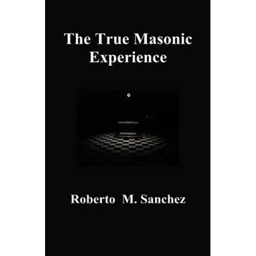 The True Masonic Experience