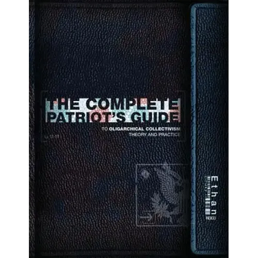 The Complete Patriot's Guide to Oligarchical Collectivism: Its Theory and Practice