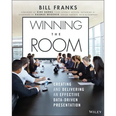 Winning the Room: Creating and Delivering an Effective Data-Driven Presentation