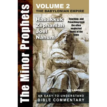 The Minor Prophets - Volume Two: Teaching and Preaching from the Often Neglected Books of the Bible