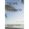 Escape to Flamingo