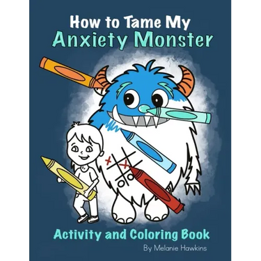 How To Tame My Anxiety Monster Activity and Coloring Book