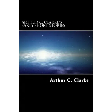 Arthur C. Clarke's Early Short Stories