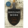 Groundwork: Get Better at Making Better Products