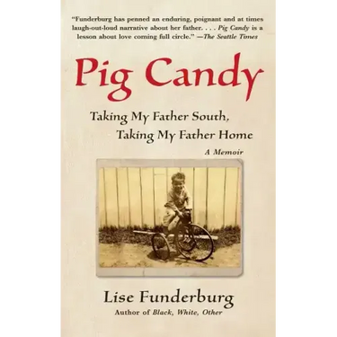 Pig Candy: Taking My Father South, Taking My Father Home