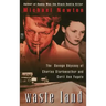 Waste Land: The Savage Odyssey of Charles Starkweather and Caril Ann Fugate